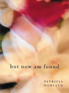 Cover of "But Now Am Found" by Patricia Horvath