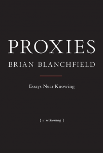 Proxies by Brian Blanchfield