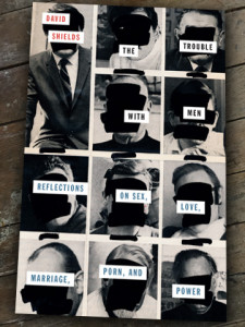 The Trouble With Men: Reflections on Sex, Love, Marriage, Porn, and Power The Trouble With Men: Reflections on Sex, Love, Marriage, Porn, and Power