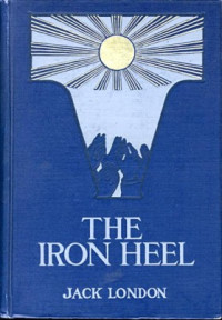 hands reaching for the light, first edition cover of The Iron Heel